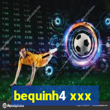 bequinh4 xxx